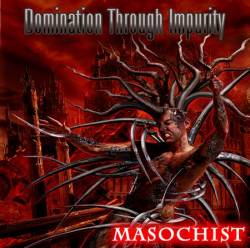 Domination Through Impurity : Masochist